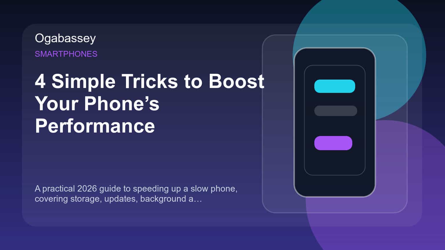 4 Simple Tricks to Boost Your Phone’s Performance
