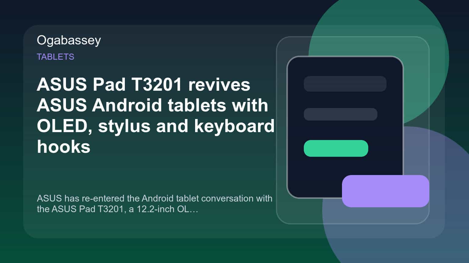 ASUS Pad T3201 revives ASUS Android tablets with OLED, stylus and keyboard hooks