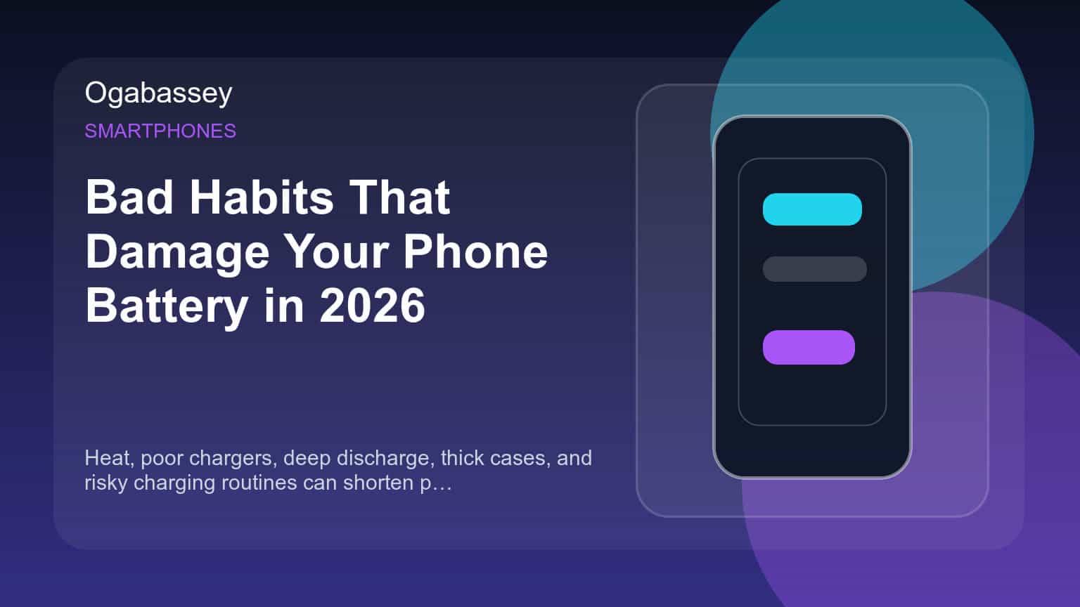 Bad Habits That Damage Your Phone Battery in 2026