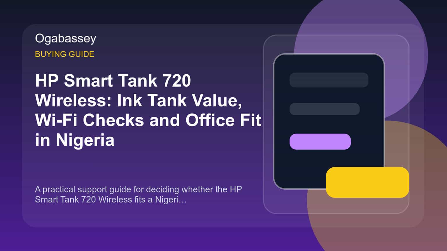 HP Smart Tank 720 Wireless: Ink Tank Value, Wi-Fi Checks and Office Fit in Nigeria Ogabassey feature image