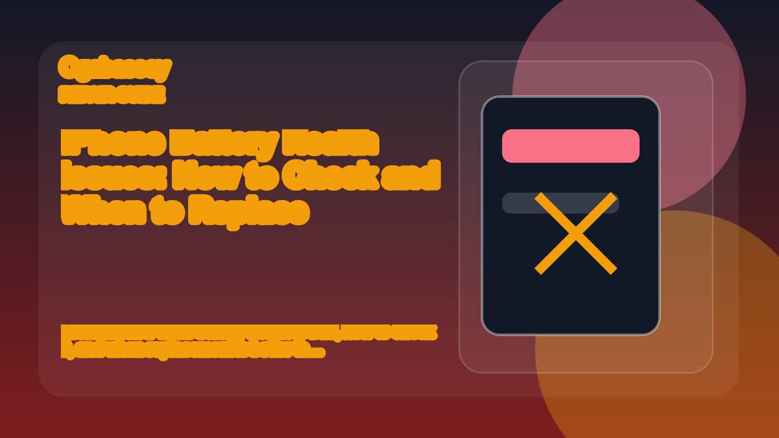 iPhone Battery Health Issues: How to Check and When to Replace