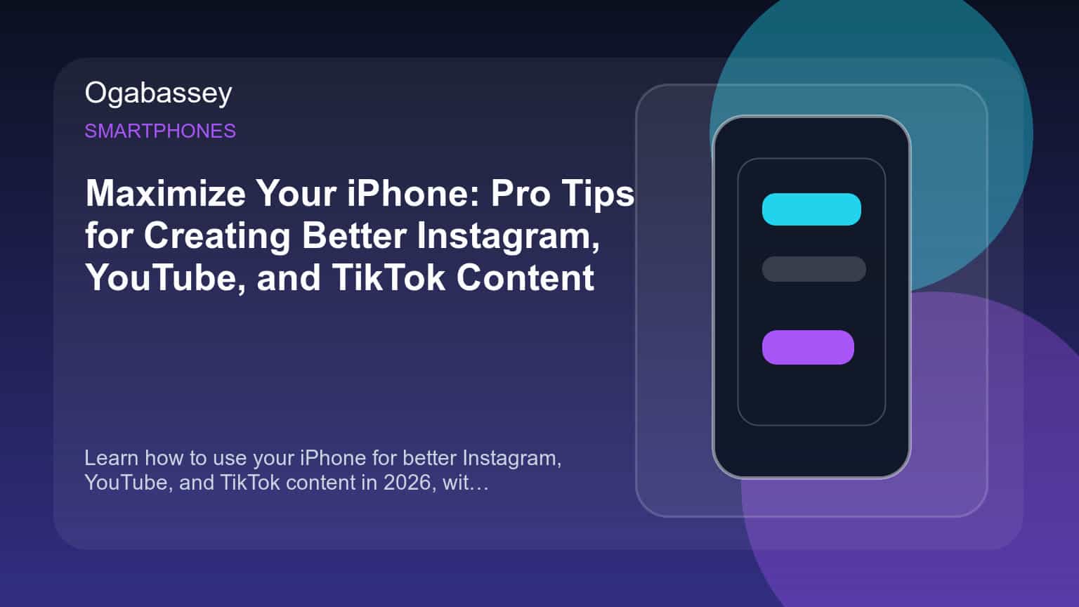 Maximize Your iPhone: Pro Tips for Creating Better Instagram, YouTube, and TikTok Content