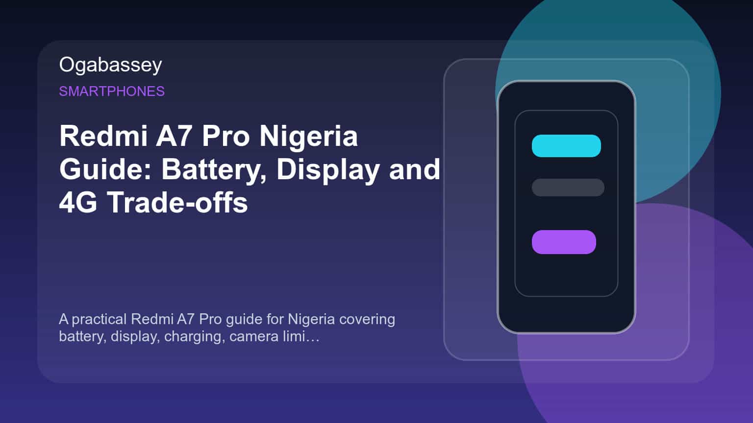 Redmi A7 Pro Nigeria Guide: Battery, Display and 4G Trade-offs Ogabassey feature image