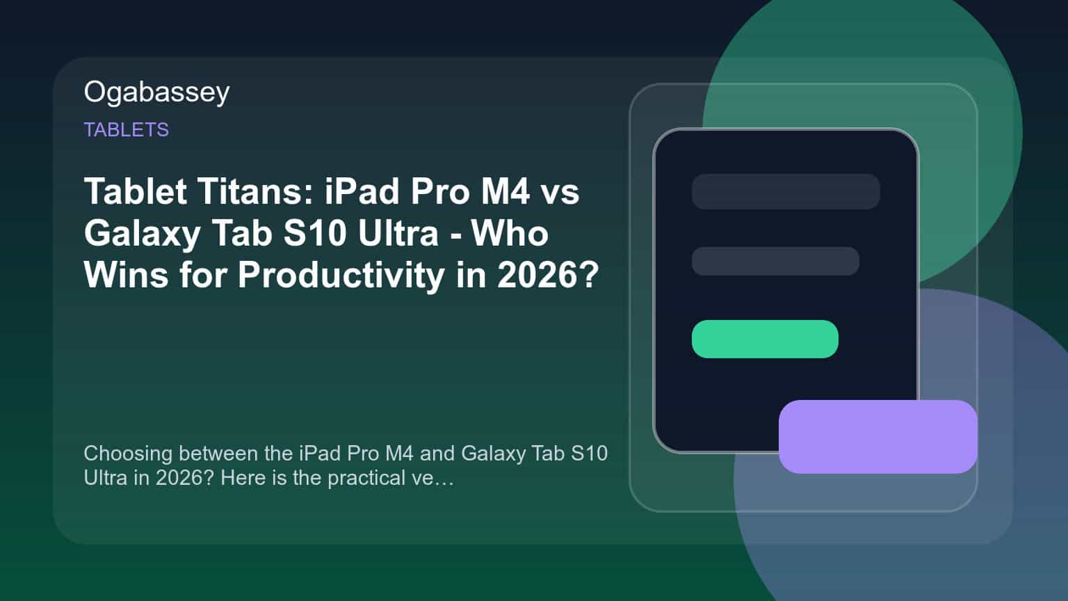 Tablet Titans: iPad Pro M4 vs Galaxy Tab S10 Ultra - Who Wins for Productivity in 2026?