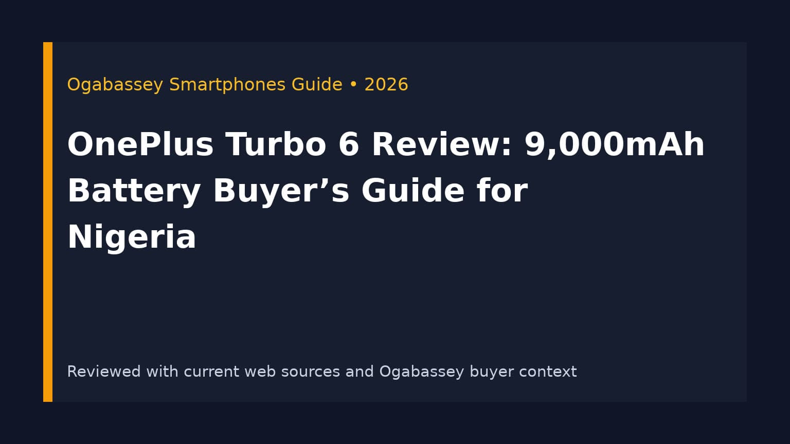 OnePlus Turbo 6 Review: 9,000mAh Battery Buyer’s Guide for Nigeria Ogabassey 2026 guide image