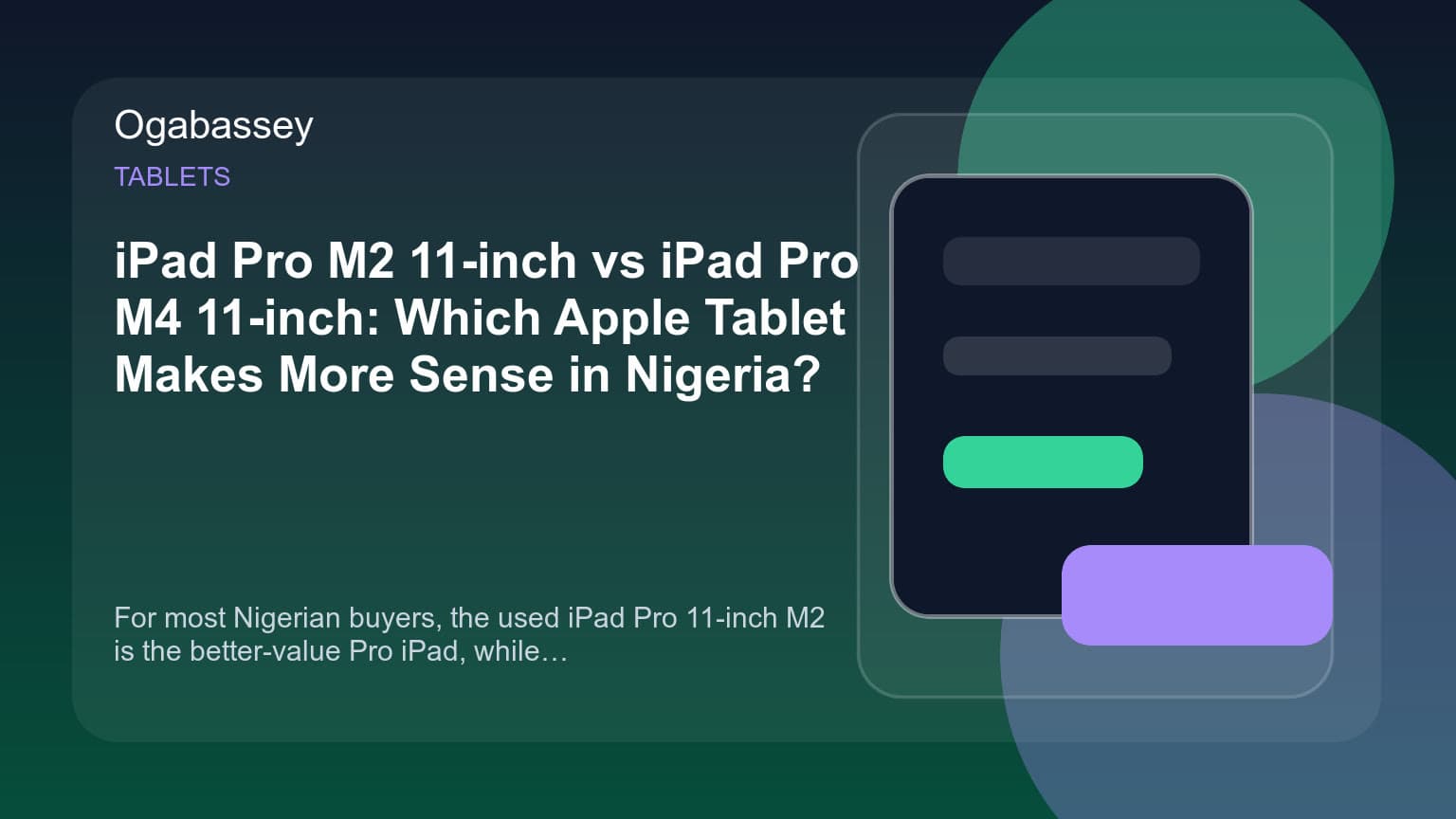iPad Pro M2 11-inch vs iPad Pro M4 11-inch: Which Apple Tablet Makes More Sense in Nigeria?