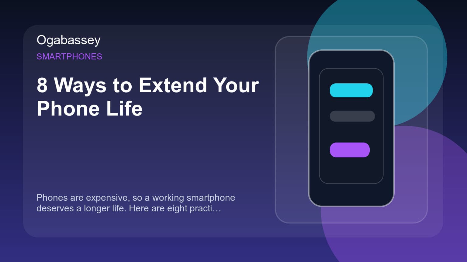 8 Ways to Extend Your Phone Life Ogabassey feature image