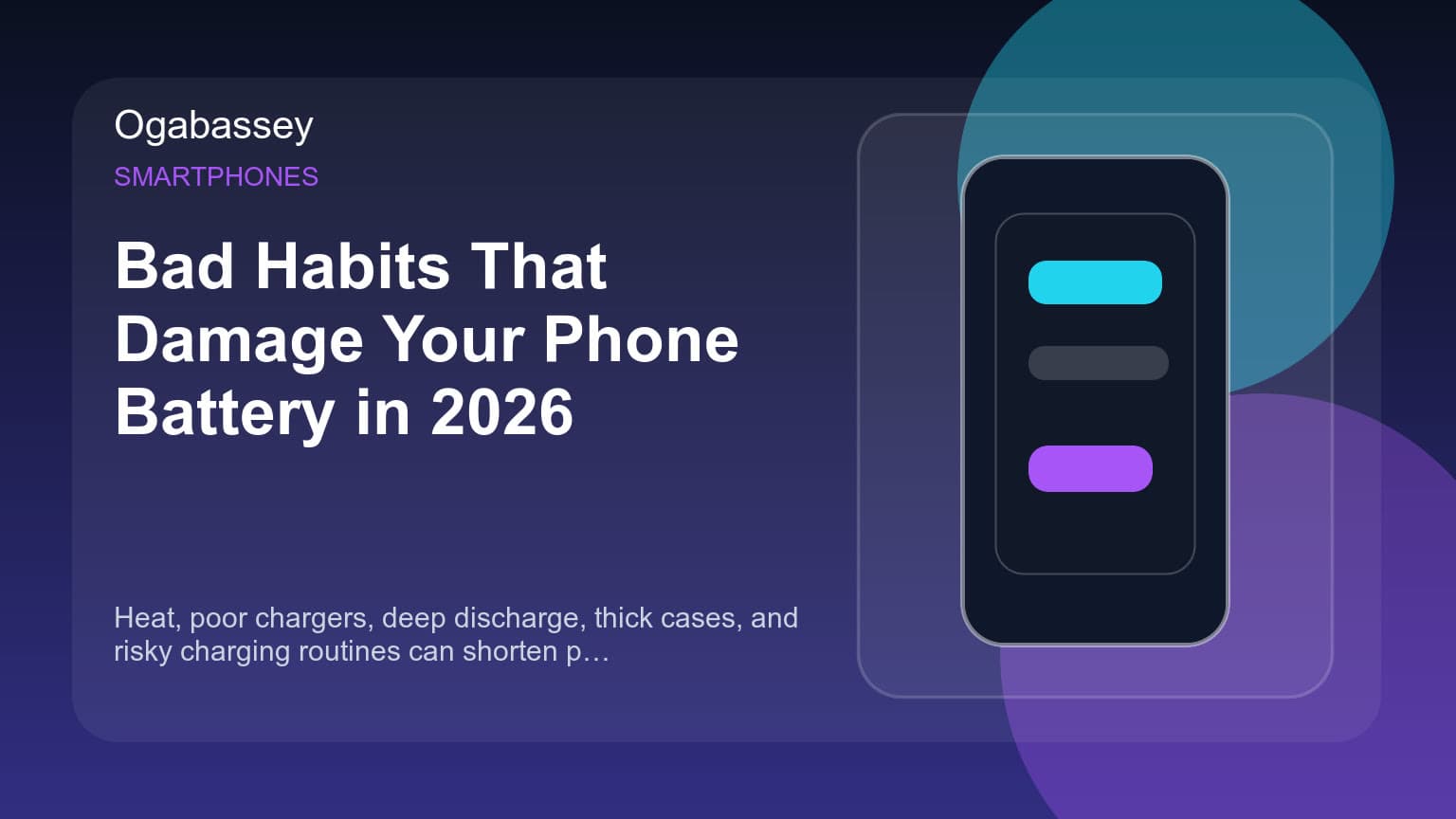 Bad Habits That Damage Your Phone Battery in 2026 Ogabassey feature image