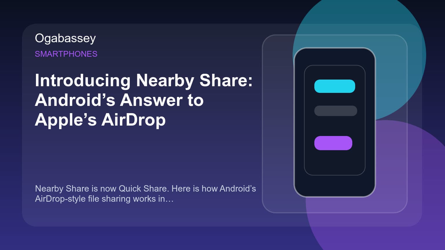 Introducing Nearby Share: Android’s Answer to Apple’s AirDrop Ogabassey feature image