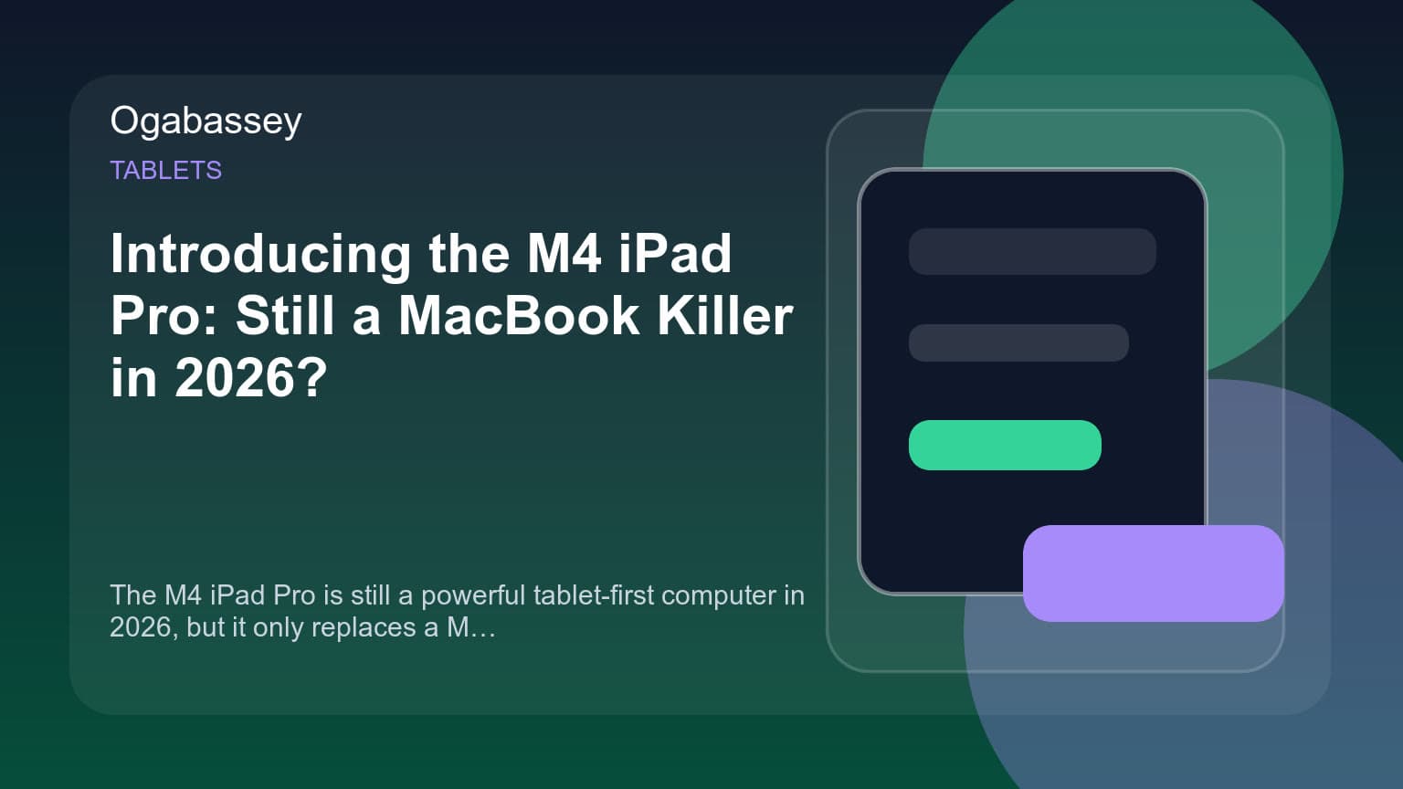 Introducing the M4 iPad Pro: Still a MacBook Killer in 2026?