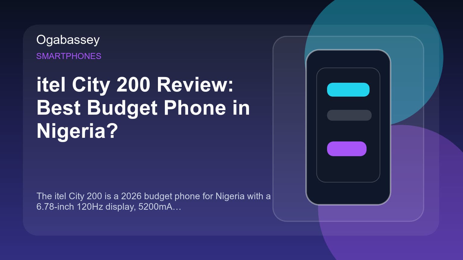 itel City 200 Review: Best Budget Phone in Nigeria? Ogabassey feature image