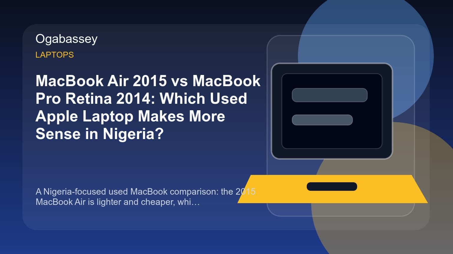 MacBook Air 2015 vs MacBook Pro Retina 2014: Which Used Apple Laptop Makes More Sense in Nigeria? Ogabassey feature image