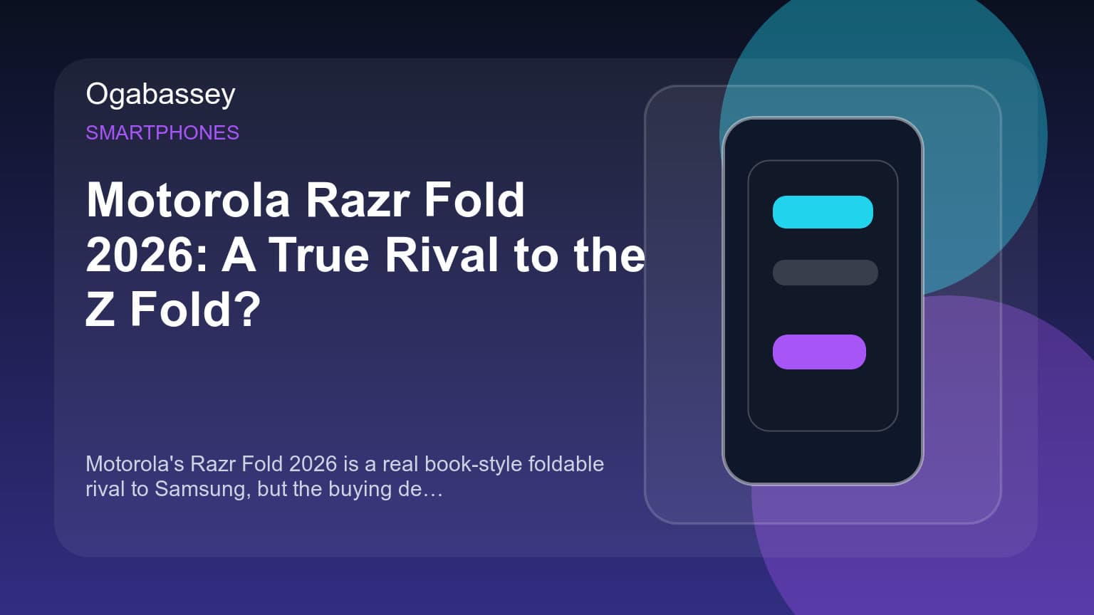 Motorola Razr Fold 2026: A True Rival to the Z Fold? Ogabassey feature image