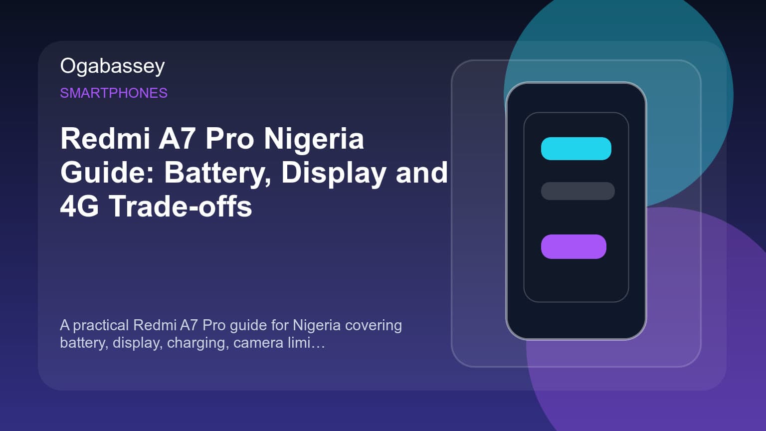 Redmi A7 Pro Nigeria Guide: Battery, Display and 4G Trade-offs Ogabassey feature image