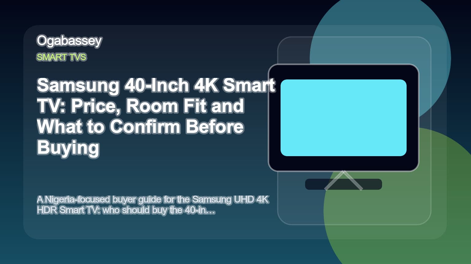 Samsung 40-Inch 4K Smart TV: Price, Room Fit and What to Confirm Before Buying