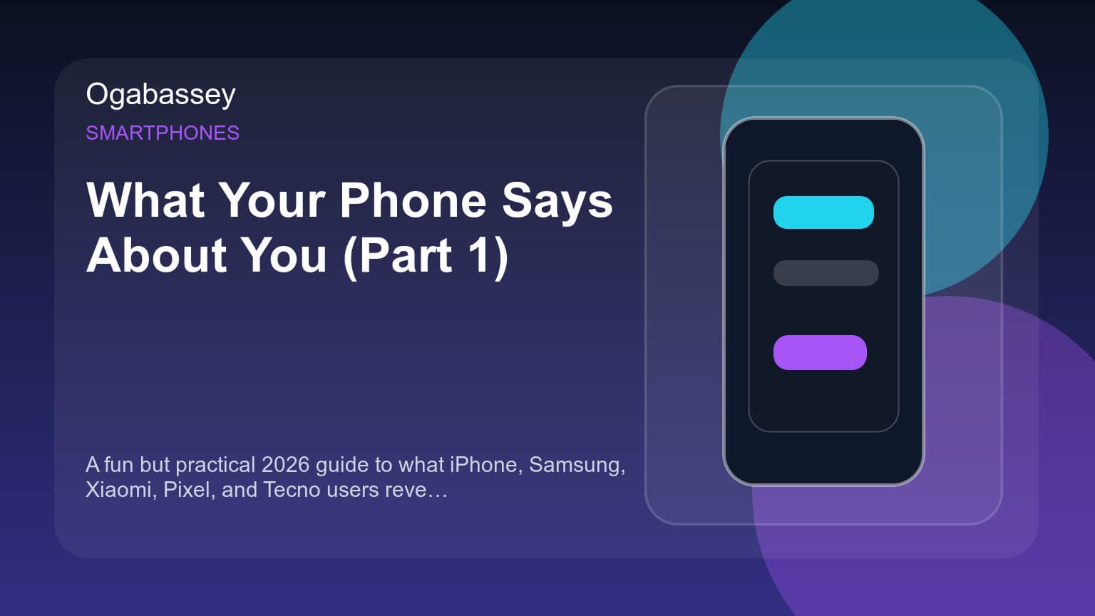 What Your Phone Says About You (Part 1) Ogabassey feature image